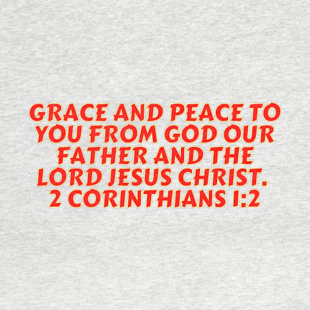 Bible Verse 2 Corinthians 1:2 by Prayingwarrior